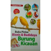 Image of Buku Pintar bisnis dan budidaya nurung kicauan