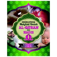 Image of Ensiklopedia Mukjizat Ilmiah AL-QURAN dan HADIS 1