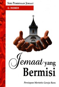 Image of Jemaat yang Bermisi, Persiapan Merintis Gereja Baru