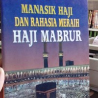 Image of Manasik Haji Dan Rahasia Merah Haji Mabrur