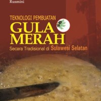 Image of Teknologi Pebuatan Gula Merah Secara Tradisonal di Sulawesi Selatan