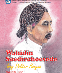Image of WAHIDIN SOEDIROHOESODO SANG DOKTER BANGSA