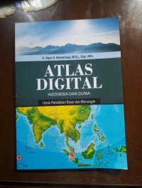 Image of Atlas Digital Indonesia dan Dunia, Untuk Pendidikan Dasar dan Menengah