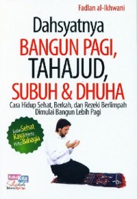 Image of Dasyatnya bangun pagi,tahajud,subuh & dhuha