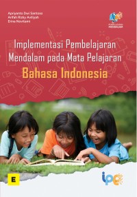 Image of IMPLEMENTASI PEMBELAJARAN MEMDALAM PADA MATA PELAJARAN BAHASA INDONESIA