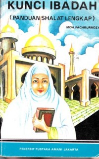 Image of Kunci Ibadah ( Panduan shalat lengkap)
