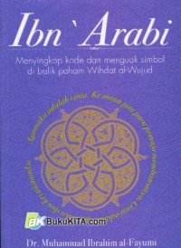 Image of Ibn' Arabi, Menyingkap Kode dan Menguak Simbol di Balik Paham Wihdat Al-Wujud