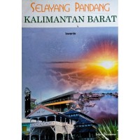 Image of Selayang Pandang Kalimantan Barat