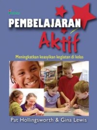 Image of Pembelajaran Aktif, Meningkatkan Keasyikan Kegiatan di Kelas