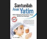 Image of Santunilah Anak Yatim, Maka Hidupmu Pasti Sukses, Kaya, Berkah dan Bahagia