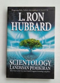 Image of Scientology Landasan Pemikiran, Buku Dasar untuk Teori dan Praktek Pengguna Scientology yang Baru