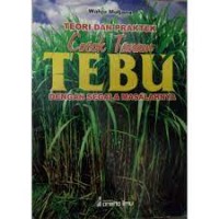 Image of Teori dan Praktek Cocok Tanam Tebu dengan Segala Masalahnya